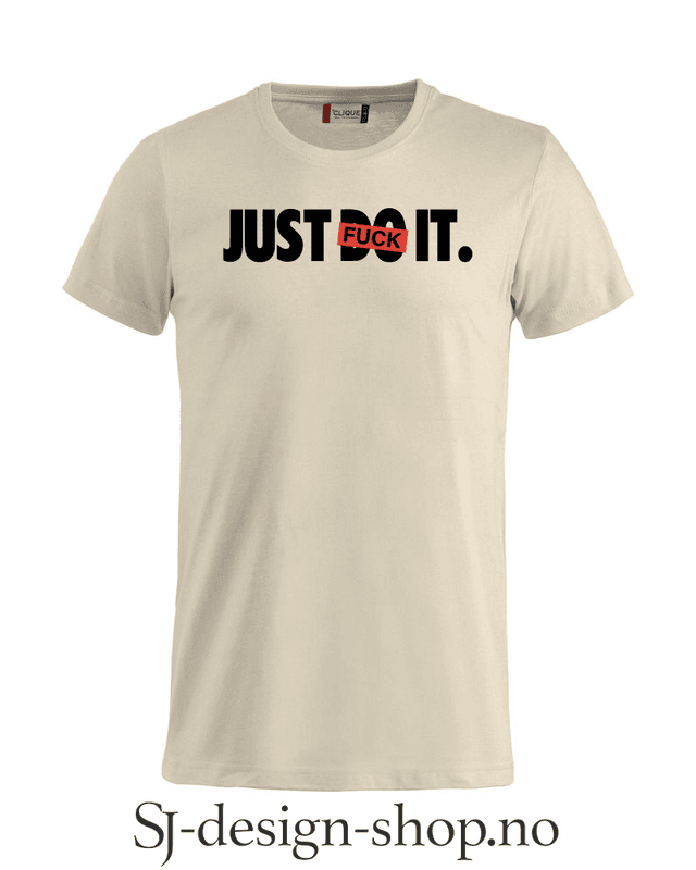 Just FU** it!